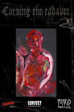 Carving the Cadaver Vol 2 (2019) Carving the Cadaver Vol 2 (2019)