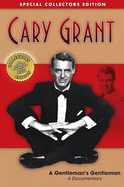 Cary Grant: A Gentleman's Gentleman (2005) Cary Grant: A Gentleman's Gentleman (2005)