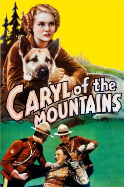 Caryl of the Mountains (1936) Caryl of the Mountains (1936)