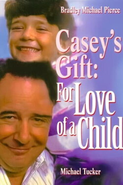Casey's Gift: For Love of a Child (1990) Casey's Gift: For Love of a Child (1990)