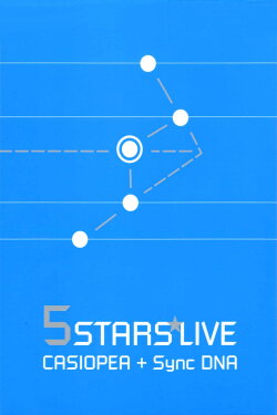 CASIOPEA with Synchronized DNA: 5 Stars Live (2005) CASIOPEA with Synchronized DNA: 5 Stars Live (2005)