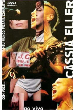 Cássia Eller Ao Vivo: Com Você... Meu Mundo Ficaria Completo (1999)