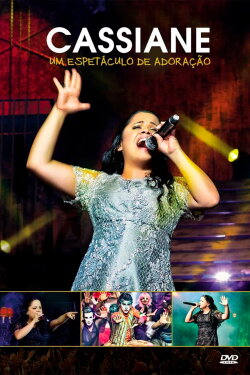 Cassiane - Um Espetáculo de Adoração (2012) Cassiane - Um Espetáculo de Adoração (2012)