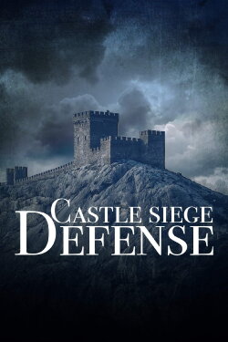 Castle Siege Defense (2018) Castle Siege Defense (2018)