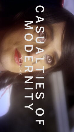 Casualties of Modernity (2015) Casualties of Modernity (2015)