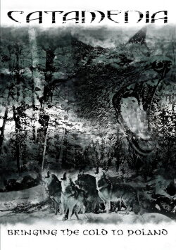 Catamenia: Bringing the Cold to Poland (2006)