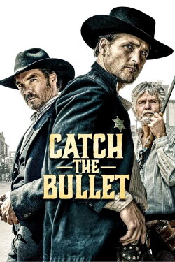 Catch the Bullet (2021) Catch the Bullet (2021)