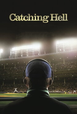 Catching Hell (2011) Catching Hell (2011)