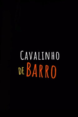 Cavalinho de Barro (2022) Cavalinho de Barro (2022)