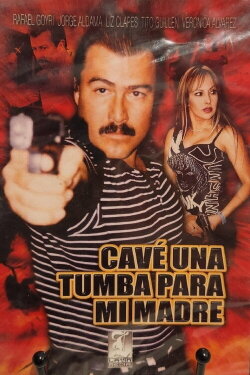Cavé una tumba para mi madre (2005) Cavé una tumba para mi madre (2005)