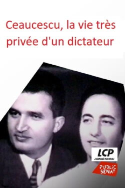 Ceaucescu, la vie très privée d'un dictateur (2022) Ceaucescu, la vie très privée d'un dictateur (2022)