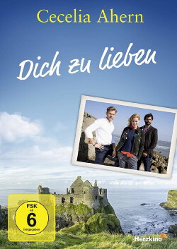 Cecelia Ahern: Dich zu lieben (2018) Cecelia Ahern: Dich zu lieben (2018)