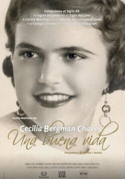 Cecilia Bergman Chaves: Una Buena Vida (2012)