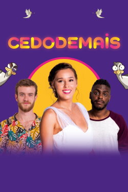 Cedo Demais (2024) Cedo Demais (2024)