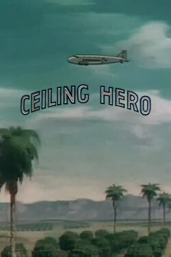 Ceiling Hero (1940) Ceiling Hero (1940)