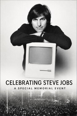 Celebrating Steve Jobs, A Special Memorial Event (2011) Celebrating Steve Jobs, A Special Memorial Event (2011)