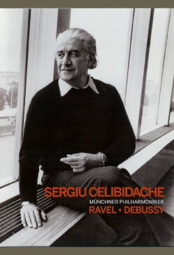 Celibidache: Ravel and Debussy (2008)