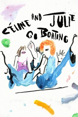 Céline and Julie Go Boating (1974) Céline and Julie Go Boating (1974)