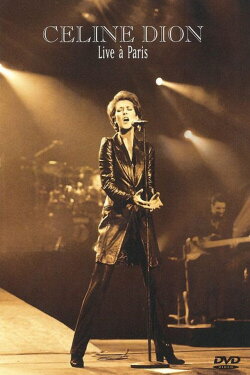Céline Dion : Live à Paris (1996) Céline Dion : Live à Paris (1996)