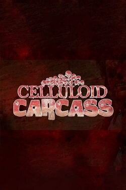 Celluloid Carcass (2008) Celluloid Carcass (2008)