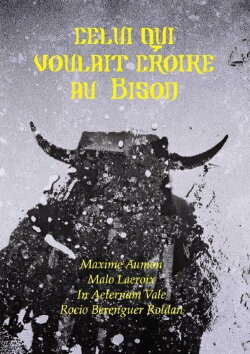 Celui qui voulait croire au Bison (2024) Celui qui voulait croire au Bison (2024)