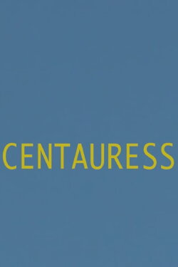 Centauress (2020) Centauress (2020)