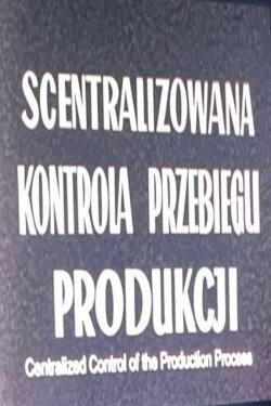 Centralized Control of Production Flow – Sugar (1951) Centralized Control of Production Flow – Sugar (1951)