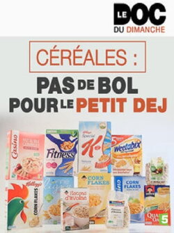 Céréales : pas de bol pour le petit-dej (2014) Céréales : pas de bol pour le petit-dej (2014)