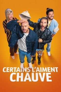 Certains l'aiment chauve (2025) Certains l'aiment chauve (2025)