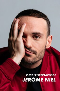 C'est le spectacle de Jérôme Niel (2024) C'est le spectacle de Jérôme Niel (2024)