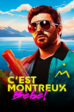 C'est Montreux bébé ! (De Pagnol à Jul) (2023) C'est Montreux bébé ! (De Pagnol à Jul) (2023)