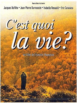 C'est quoi la vie ? (1999) C'est quoi la vie ? (1999)