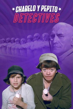 Chabelo y Pepito Detectives (1974) Chabelo y Pepito Detectives (1974)