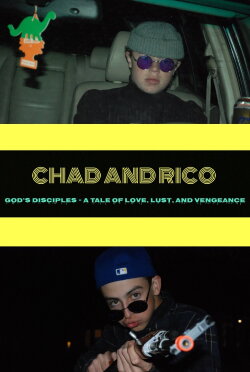 Chad and Rico: God's Disciples – A Tale of Love, Lust, and Vengeance (2020) Chad and Rico: God's Disciples – A Tale of Love, Lust, and Vengeance (2020)