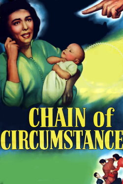 Chain of Circumstance (1951) Chain of Circumstance (1951)