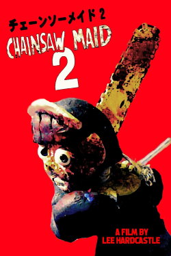 Chainsaw Maid 2 (2010)