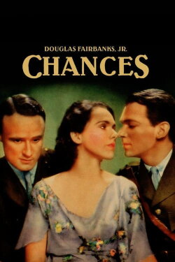 Chances (1931) Chances (1931)