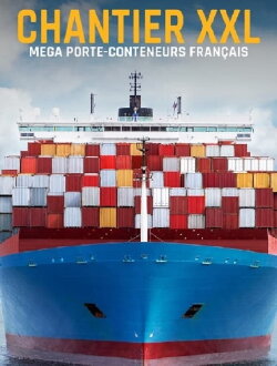 Chantier XXL : Méga porte-conteneurs français (2020)