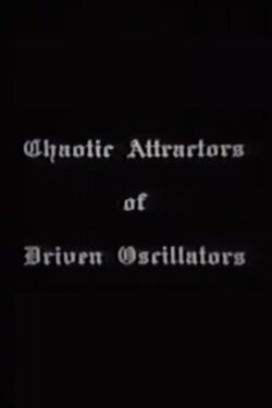 Chaotic Attractors of Driven Oscillators (1982) Chaotic Attractors of Driven Oscillators (1982)