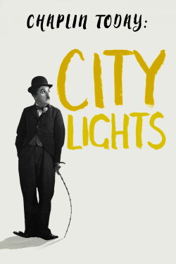 Chaplin Today: City Lights (2003) Chaplin Today: City Lights (2003)