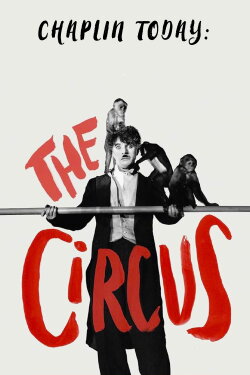 Chaplin Today: The Circus (2003) Chaplin Today: The Circus (2003)