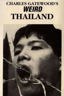 Charles Gatewood's Weird Thailand (1989) Charles Gatewood's Weird Thailand (1989)