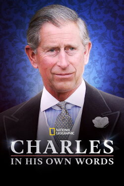 Charles: In His Own Words (2023) Charles: In His Own Words (2023)