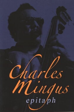 Charles Mingus: Epitaph (1990)