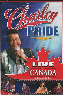 Charley Pride: Live in Canada (2005)