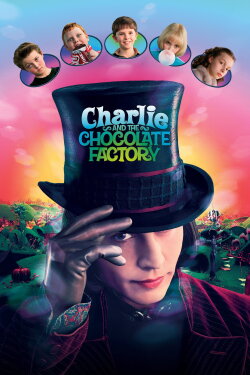 Charlie and the Chocolate Factory (2005) Charlie and the Chocolate Factory (2005)