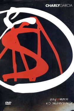 Charly García: Say No More 50 Aniversario (2003) Charly García: Say No More 50 Aniversario (2003)