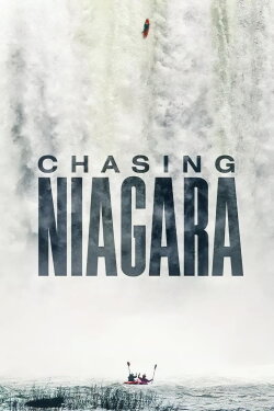 Chasing Niagara (2016) Chasing Niagara (2016)