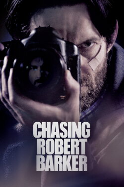 Chasing Robert Barker (2015) Chasing Robert Barker (2015)