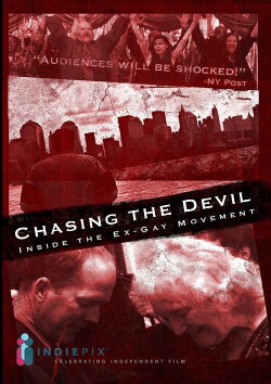 Chasing The Devil: Inside the Ex-Gay Movement (2008) Chasing The Devil: Inside the Ex-Gay Movement (2008)